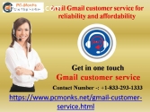 Avail Gmail customer service for reliabi