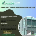 BIM Shop Drawing Detailing CAD Services