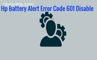 Facing HP Battery Alert Error Code 601 D