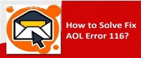 How To Resolve AOL Error 116?